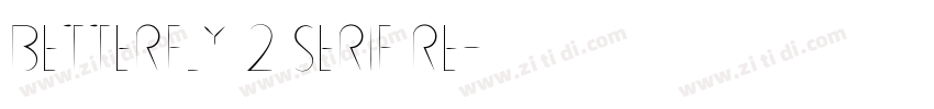 Betterfly 2 Serif Re字体转换